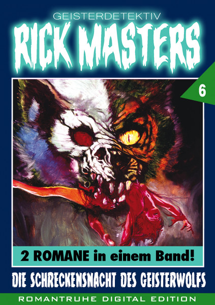 E-Book Rick Masters - Gesamtausgabe Nr. 6: Die Schreckensnacht des Geisterwolfs