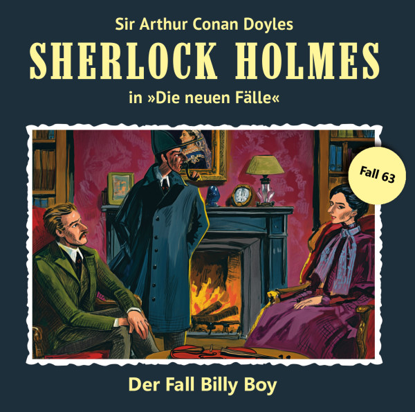 Sherlock Holmes-Neue Fälle 63: Der Fall Billy Boy