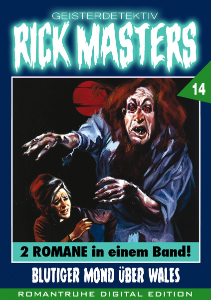 E-Book Rick Masters - Gesamtausgabe Nr. 14: Blutiger Mond über Wales