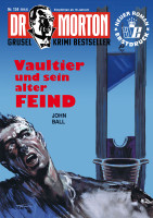 Dr. Morton 134: Vaultier und sein alter Feind