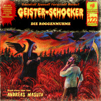 Geister-Schocker CD 122: Die Roggenmuhme